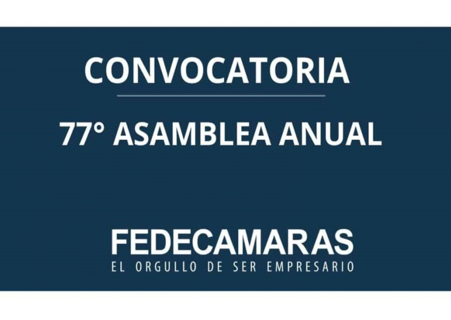 La 77° Asamblea Anual de Fedecámaras se celebrará el 22 de julio de 2021